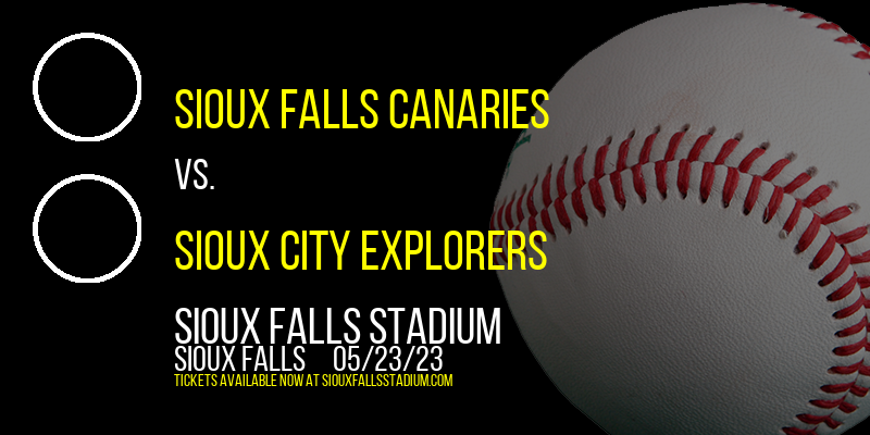 Sioux Falls Canaries vs. Sioux City Explorers at Sioux Falls Stadium