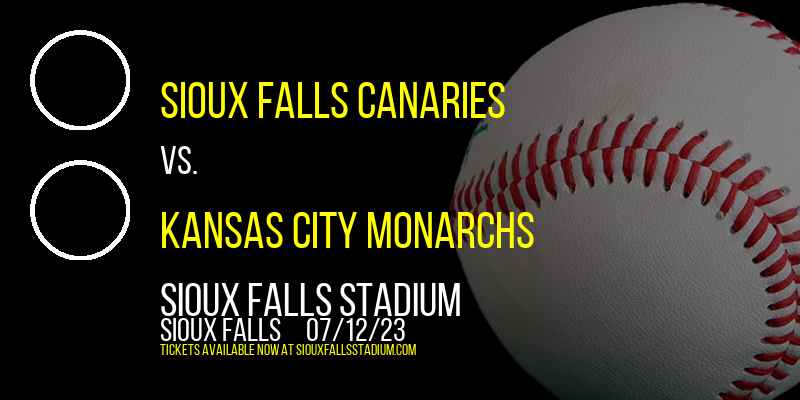 Sioux Falls Canaries vs. Kansas City Monarchs at Sioux Falls Stadium