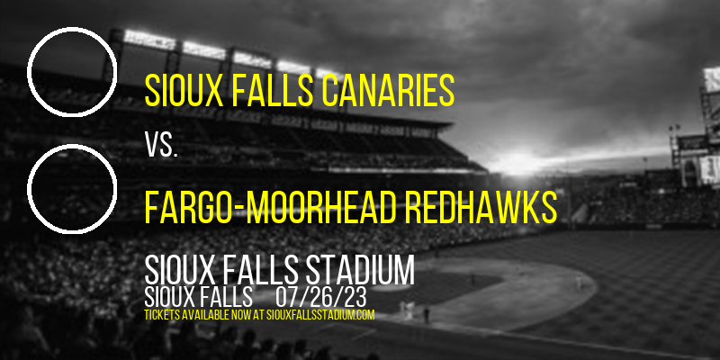 Sioux Falls Canaries vs. Fargo-Moorhead RedHawks at Sioux Falls Stadium