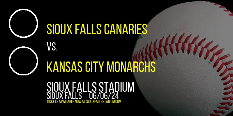 Sioux Falls Canaries vs. Kansas City Monarchs at Sioux Falls Stadium