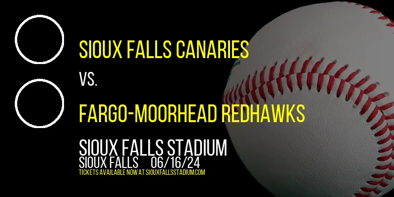 Sioux Falls Canaries vs. Fargo-Moorhead RedHawks at Sioux Falls Stadium